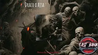 Draco x Ajsa - Go Murder Them ( Audio ) 2025 #eastbank