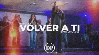 Volver a ti - Daniel Palacios video oficial 4k