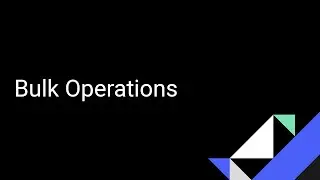 Bulk Operations
