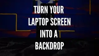 TURN YOUR LAPTOP SCREEN INTO A BACKDROP!!