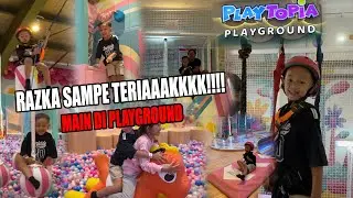 RAZKA SAMPAI TERIAK! Main di Playtopia Istana Plaza Bandung 🤯 Playground Anak