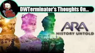 My Thoughts On... ARA: History Untold