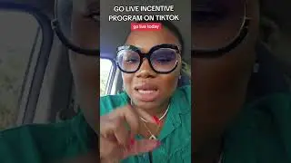 GO LIVE INCENTIVE PROGRAM ON TIKTOK|