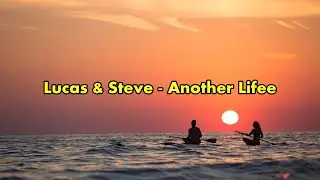Lucas and Steve - Another Life (Lyric)