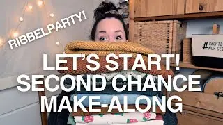 Handarbeitspodcast Episode 9 Second Chance Make-Along Ribbelparty! Es geht los! #makealong