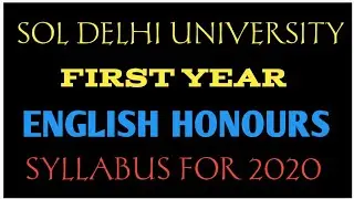 SOL ENGLISH HONOURS SYLLABUS FOR 2020 EXAM DELHI UNIVERSITY