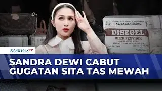 Sandra Dewi Cabut Gugatan Keberatan soal Penyitaan Aset Kasus Korupsi Timah Harvey | SAPA MALAM