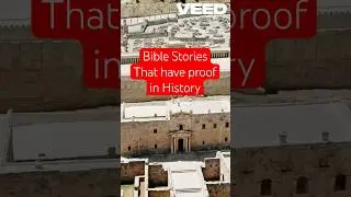 Bible Stories that Are Historically Proven