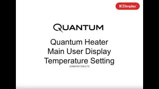 Dimplex Quantum Heater | Temperature Setting