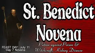 Powerful Novena to St. Benedict : Day 7 | Patron against Poison & Witchcraft, Kidney Disease, etc.