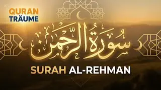 Sure Ar-Rahman | Live &bull; Betrachte die Segnungen