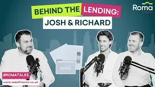 Behind the Lending: Josh & Richard at Roma Finance | RomaTalks