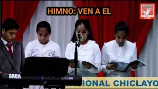 HIMNO:VEN A EL | ESPECIAL DE 3 NIÑAS IPC LA COSECHA CHICLAYO / NOCHE DE VIJILIA 24/12/2022