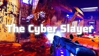 The Cyber Slayer (turbo overkill montage)