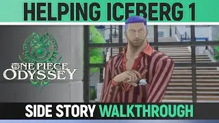 One Piece Odyssey - Helping Iceberg 1 - Side Story Walkthrough 🏆