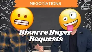 Ep 43. Negotiations - Bizarre Buyer Requests