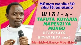 LIVE//SIKU-25- MFUNGO WA SIKU 30//WIKI -4-TAFUTA KUYAJUA MAPENZI YA MUNGU//27/1/2026