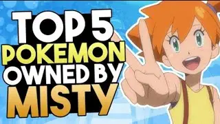 Top 5 Pokemons of Misty ____by apnaadda