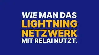 Wie man das Lightning Netzwerk mit Relai nutzt