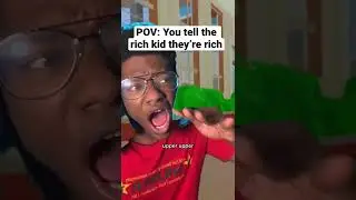 When you tell the Rich kid they&rsquo;re rich #school #schoollife #schoolmemes #kids #schools #rich