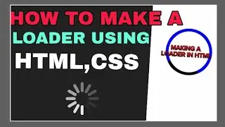HOW TO MAKE LOADER USING HTML AND CSS, MAKE A LOADING INTERFACE #html #css #loading #1stvideo