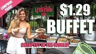 CHEAPEST Street Food BUFFET in Bangkok, Thailand (ONLY $1.29!)