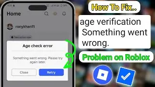 Fix..Roblox Age Verification Not Working (ID Verification Problem) | age verification Something went