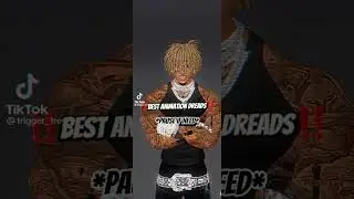 ‼BEST ANIMATION DREADS‼