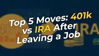 Top 5 Moves: 401k vs IRA After Leaving a Job 💼💰