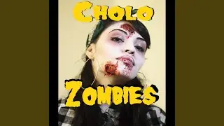 Cholo Zombies!