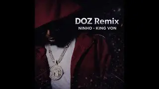 DOZ - NINHO KING VON REMIX | Official Visualizer