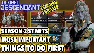 FIRST DESCENDANT: Season 2 IMPORTANT Things To Do First, FREE Gifts, Anais Shop Explained, ENZO MOD