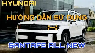 Hướng Dẫn Sử Dụng Hyundai SantaFe ALL NEW | Chi tiết từng phím chức năng Hyundai SantaFe All New