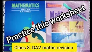 Class 8 Maths Revision Worksheet with Solutions | DAV Board Exam | All Chapters Miscellaneous