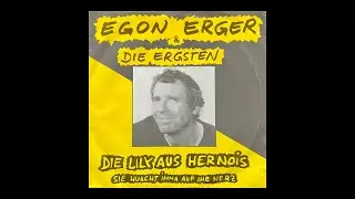 Egon Erger & Die Ergsten - Die Lily Aus Hernois