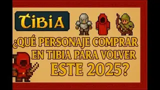 Como usar el CHAR BAZAAR de TIBIA y como elegir bien tu personaje para volver en el 2025