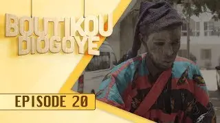 Boutikou Diogoye - Episode 20