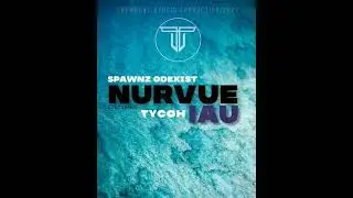 Nurvue Iau - Spawnz Odexist ft. Tycoh