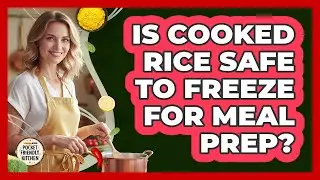 Is Cooked Rice Safe To Freeze For Meal Prep? - Pocket Friendly Kitchen