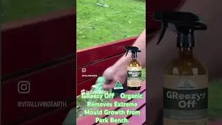 GReezy Off&reg;️ Organic Multi-Purpose Cleaner & Deodoriser Removes Mould Growth from Park Seat with Eez