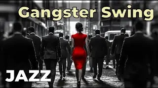 Gangster Swing 🎷 The Best of 1920s&ndash;40s Jazz Legends