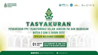 TASYAKURAN | PENGUKUHAN PPG TRANSFORMASI DALAM JABATAN PAI & MADRASAH BATCH 2 DAN 3 TAHUN 2025