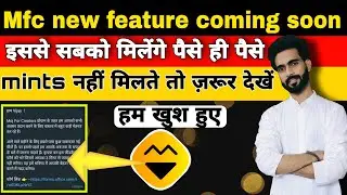 Mfc new features coming soon | mints ab sabko milega | moj new features 2022 | Earn money from moj