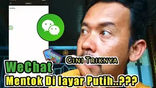 Cara Mengatasi WeChat Tidak Bisa Unblok Mentok Di Layar Putih Saat Verifikasi akun Work 100%