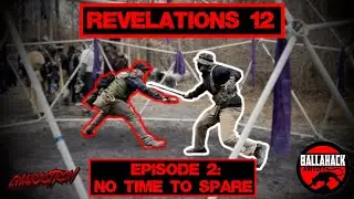 Revelations 12 - Episode 2: No Time To Spare
