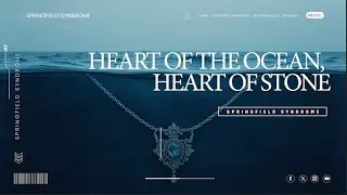 Heart of the Ocean, Heart of Stone - Springfield Syndrome | Titanic Movie Criticism
