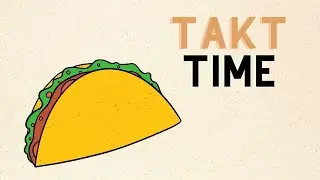 Takt time explained with...TACOS!