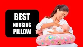 Best Breastfeeding Pillow