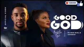 GOOD GOD - Minister GUC Ft. Sumisola Agbebi (Official Video)
