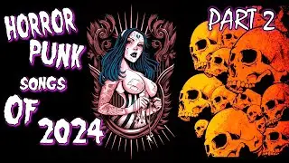 Horror Punk songs of 2024 pt.2
